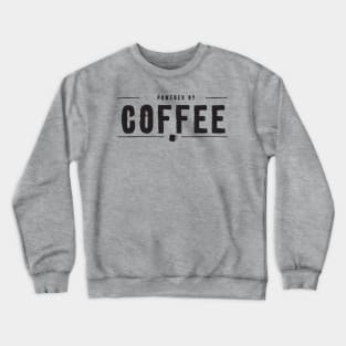Powered By Coffee Crewneck Sweatshirt